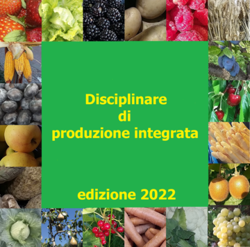 Disciplinare di produzione integrata - edizione 2022